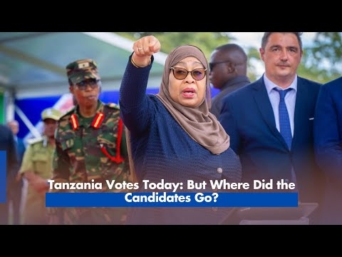 anzania Votes Today: But Where Did the Candidates Go?