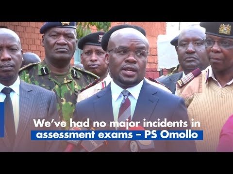 We’ve had no major incidents in assessment exams – PS Omollo