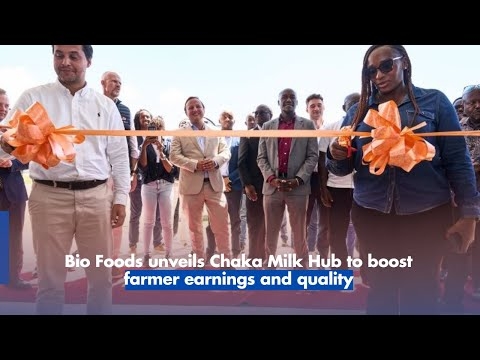 Bio Foods unveils Chaka Milk Hub to boost farmer earnings and quality