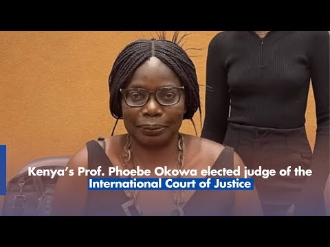 Kenya’s Prof Phoebe Okowa elected judge of the International Court of Justice