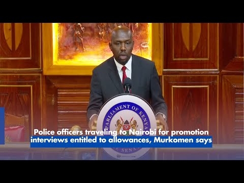 Police officers traveling to Nairobi for promotion interviews entitled to allowances, Murkomen says