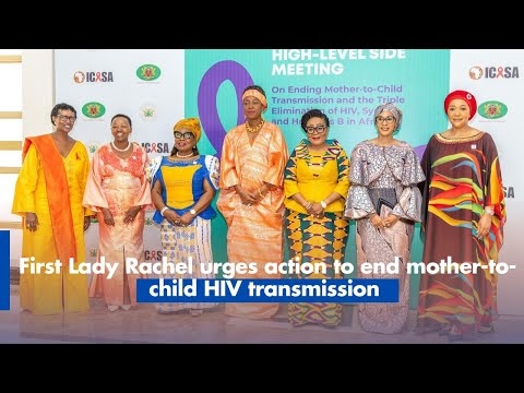 First Lady Rachel urges action to end mother-to-child HIV transmission
